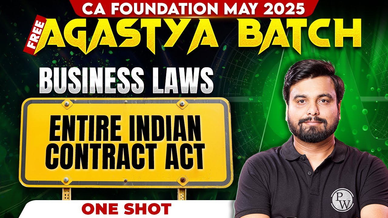 CA Foundation Business Laws : Entire Indian Contract Act | One Shot | Free Agastya May 2025 Batch