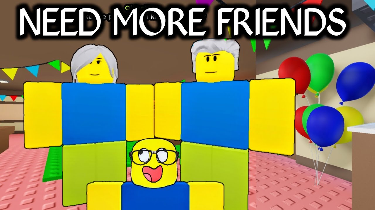 🎊 NEED MORE FRIENDS 🎊 How To Get All Endings & Badges Full Gameplay ( Roblox )