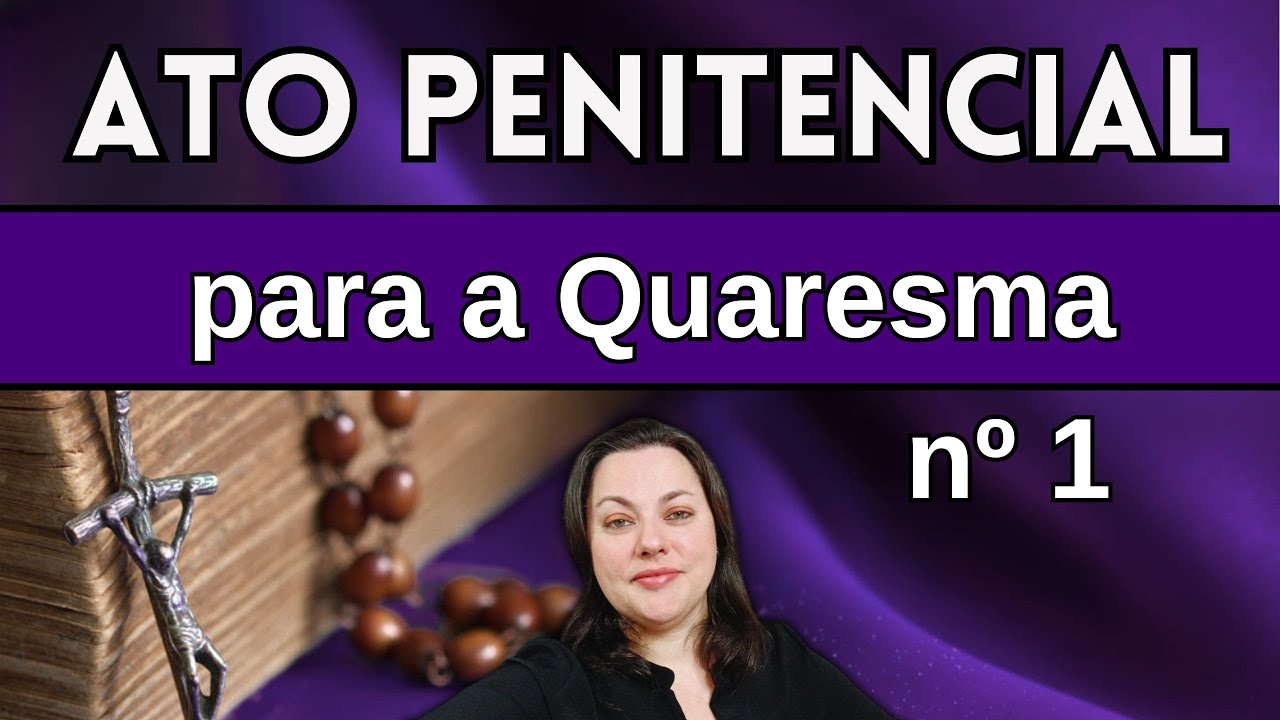 Senhor que na cruz perdoastes o ladrão arrependido | Ato Quaresma | Missal Romano | com cifra #missa