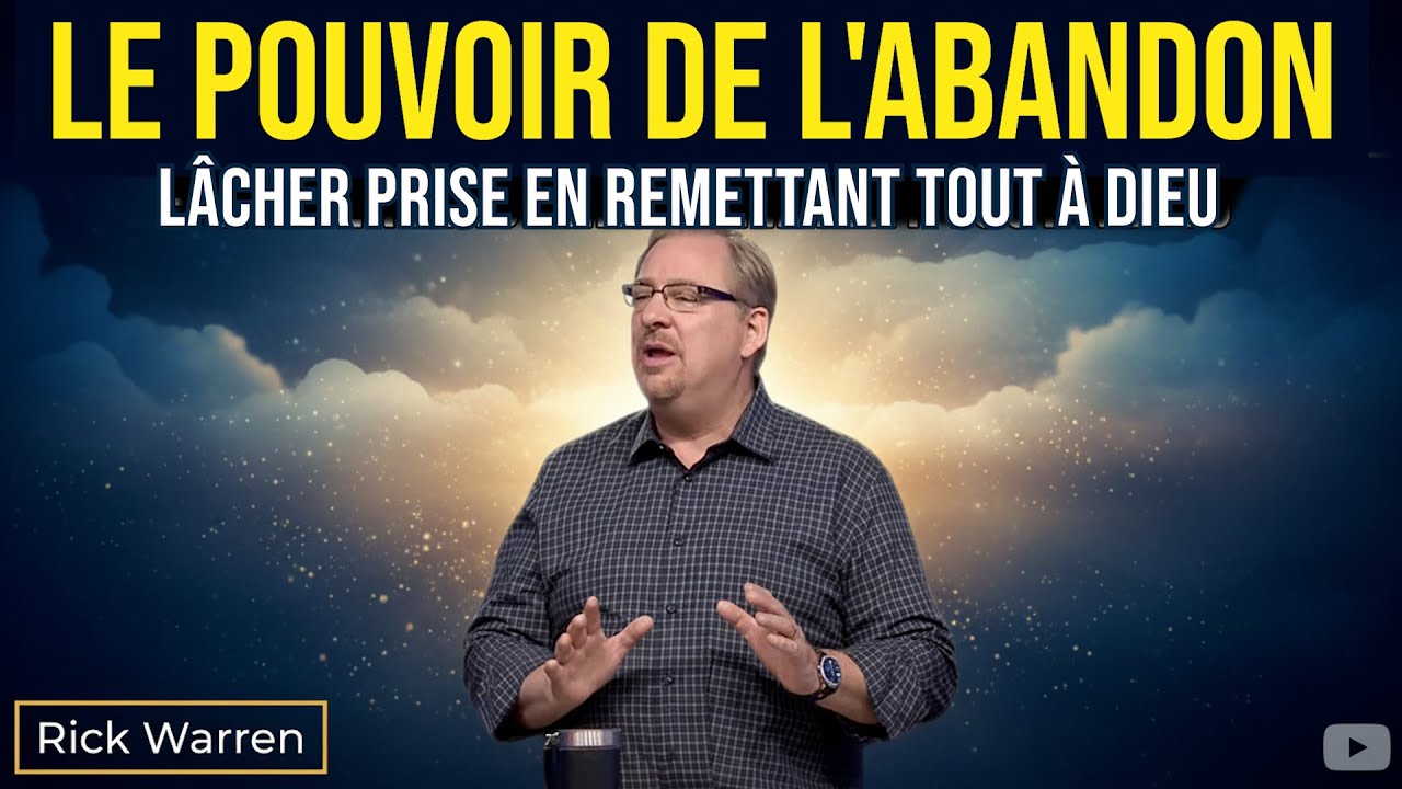 Le pouvoir de l'abandon – Lâcher prise en remettant tout à Dieu