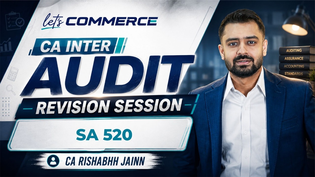 CA Inter Audit | SA 520 | Revision Sessions by CA Rishabh Jain #cainter