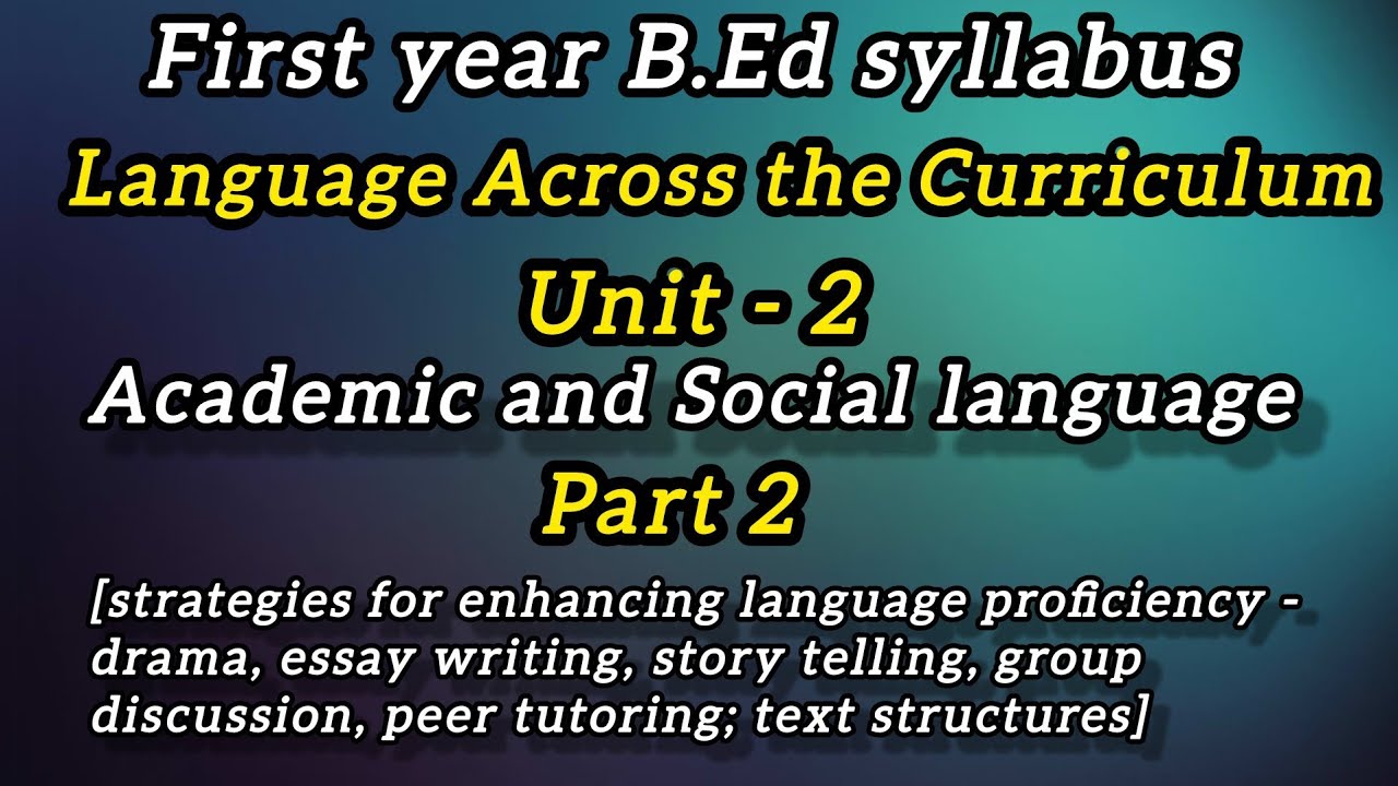 Unit -2| LAC| Academic and social language (part -2)| B.Ed first semester 