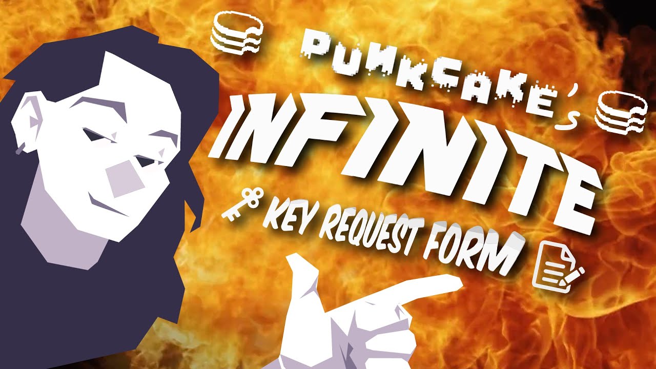 PUNKCAKE'S INFINITE KEY REQUEST FORM ♾️🗝️- Streamers, get your keys!