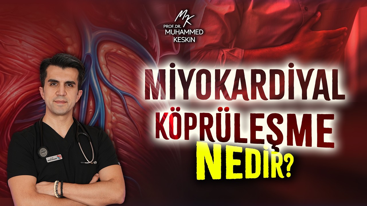 GÖĞÜS AĞRISININ GİZLİ SEBEBİ: MİYOKARDİYAL KÖPRÜLEŞME!