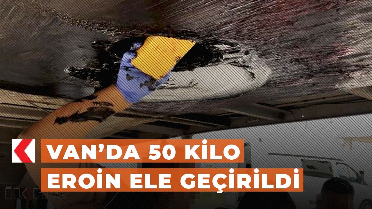 Van’da 50 kilo eroin ele geçirildi