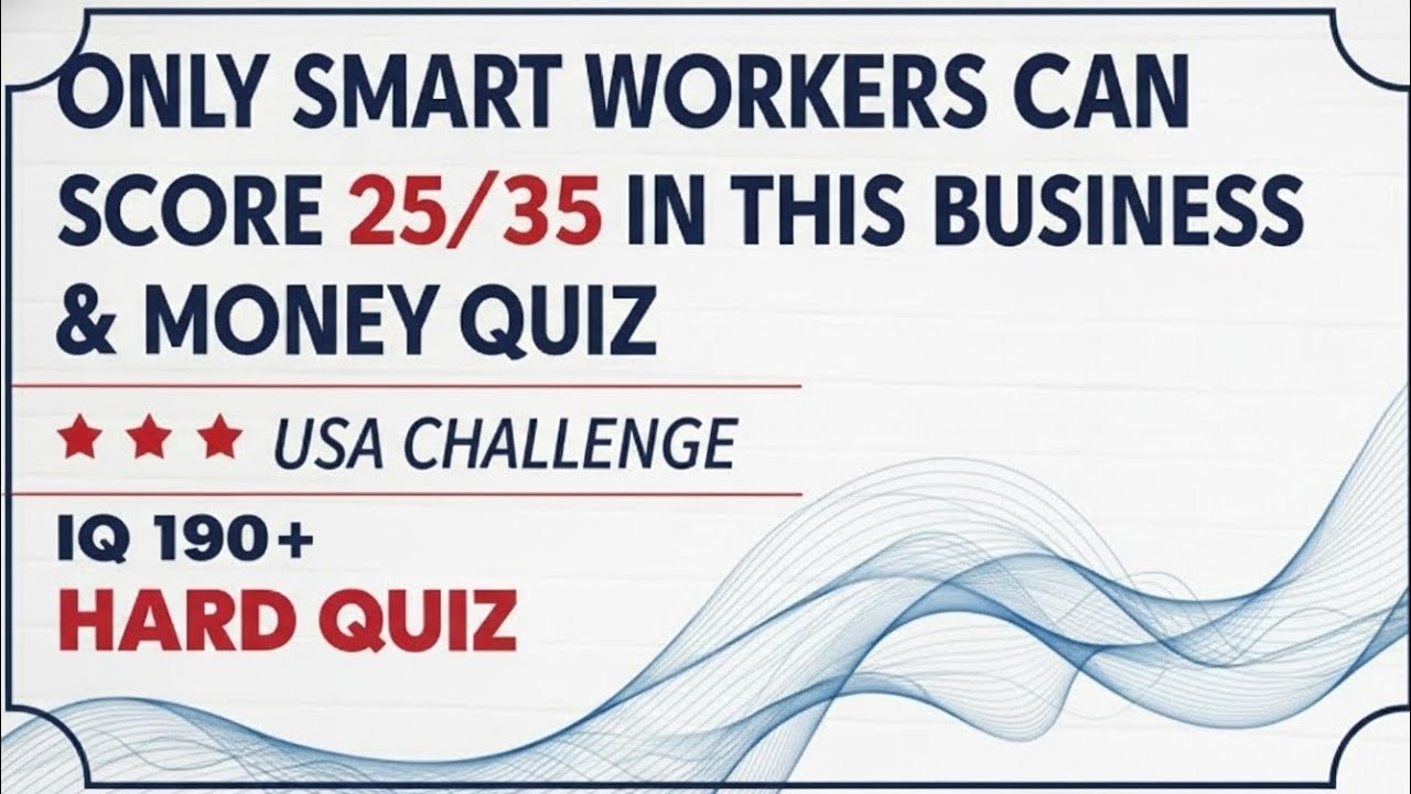 Only Sharp Minds Can Score 25/35 in This Business & Money Quiz 💼🧠 | American Knowledge Test 🇺🇸