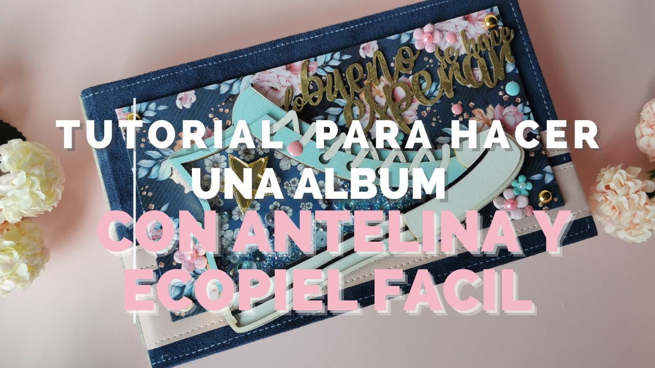 VÍDEO TUTORIAL: Álbum con Antelina y Ecopiel usando shaker 