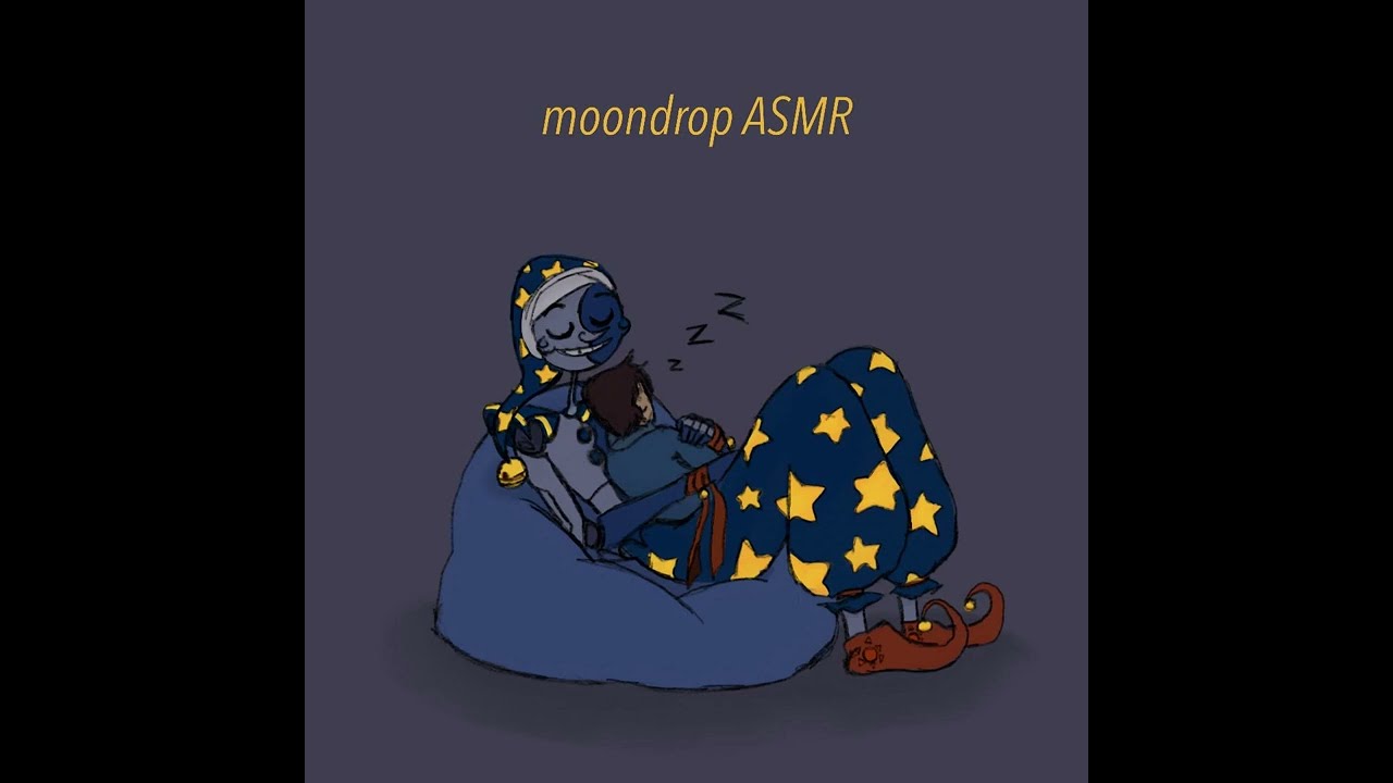 ASMR: Moondrop Lulls You to Sleep