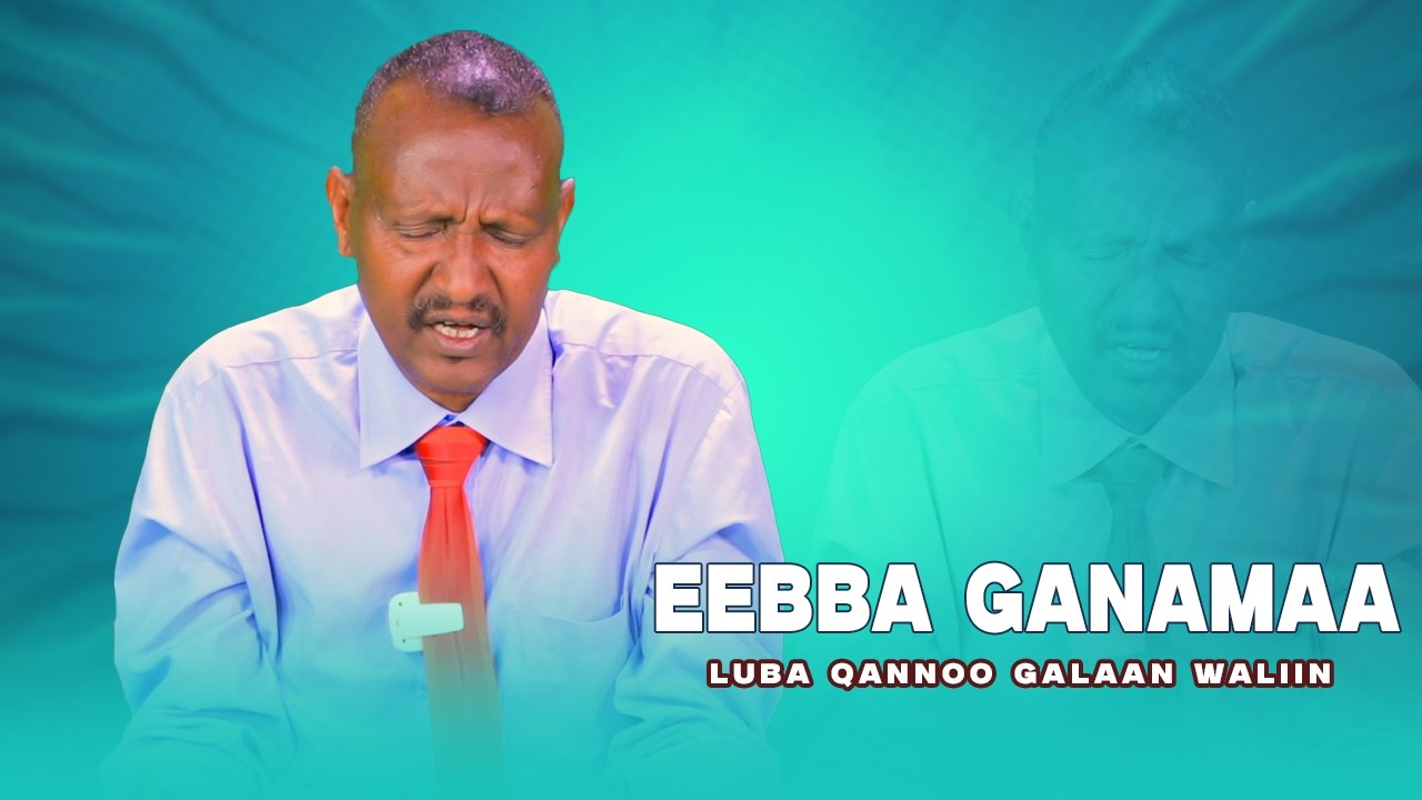 Eebba Ganamaa Luba Qannoo Galaan Waliin / 729