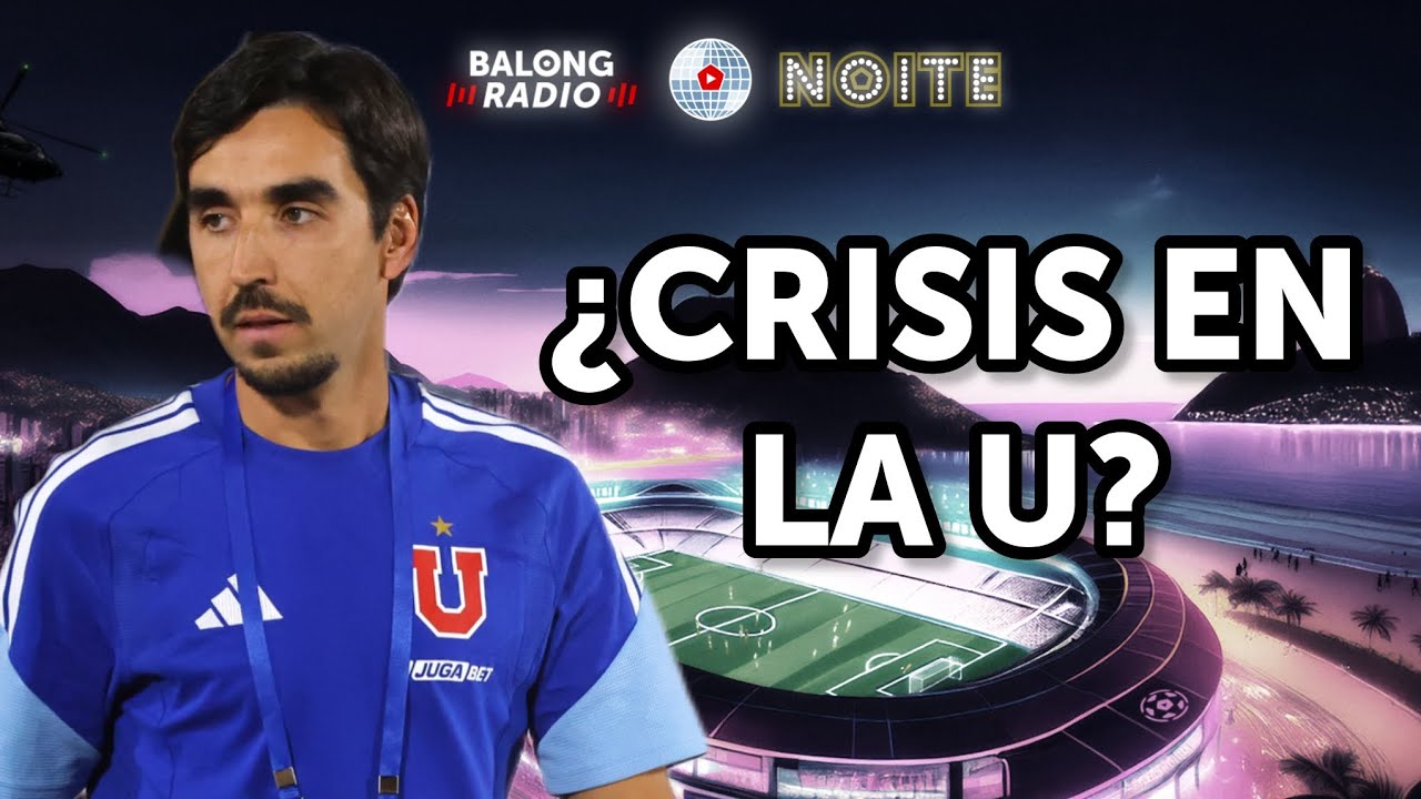 ¿Crisis en la U? / Colo Colo: Claudio Aquino lesionado - ep.146 #BalongRadioNoite