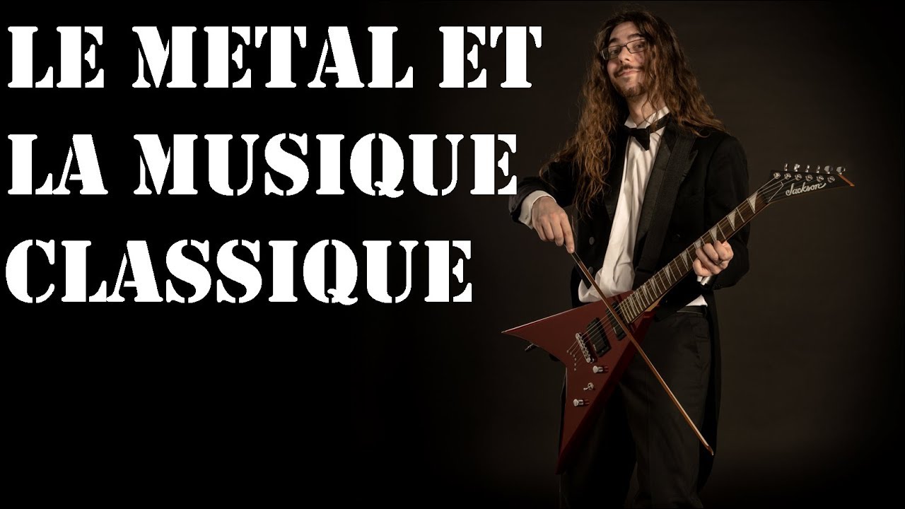 Metalliquoi ? - Episode 14 : Le Metal et la Musique Classique [REUPLOAD]