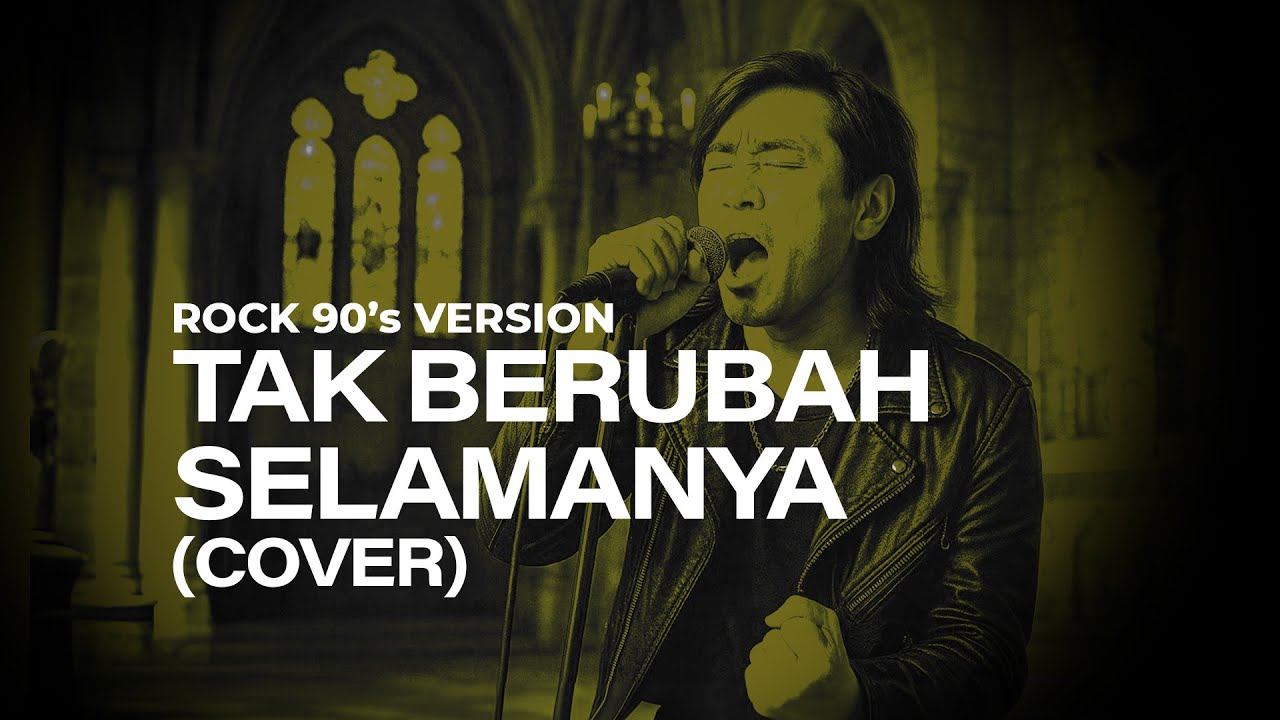 Tak Berubah Selamanya | All 4 JC (Cover)