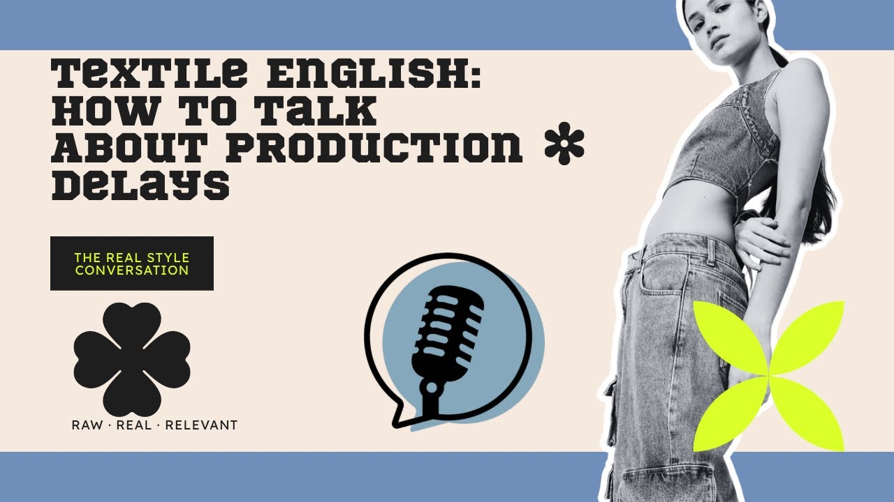 Fashion&Textile English|Showroom Order &Production /Moda&Tekstil İngilizcesi | Sipariş ve Üretim