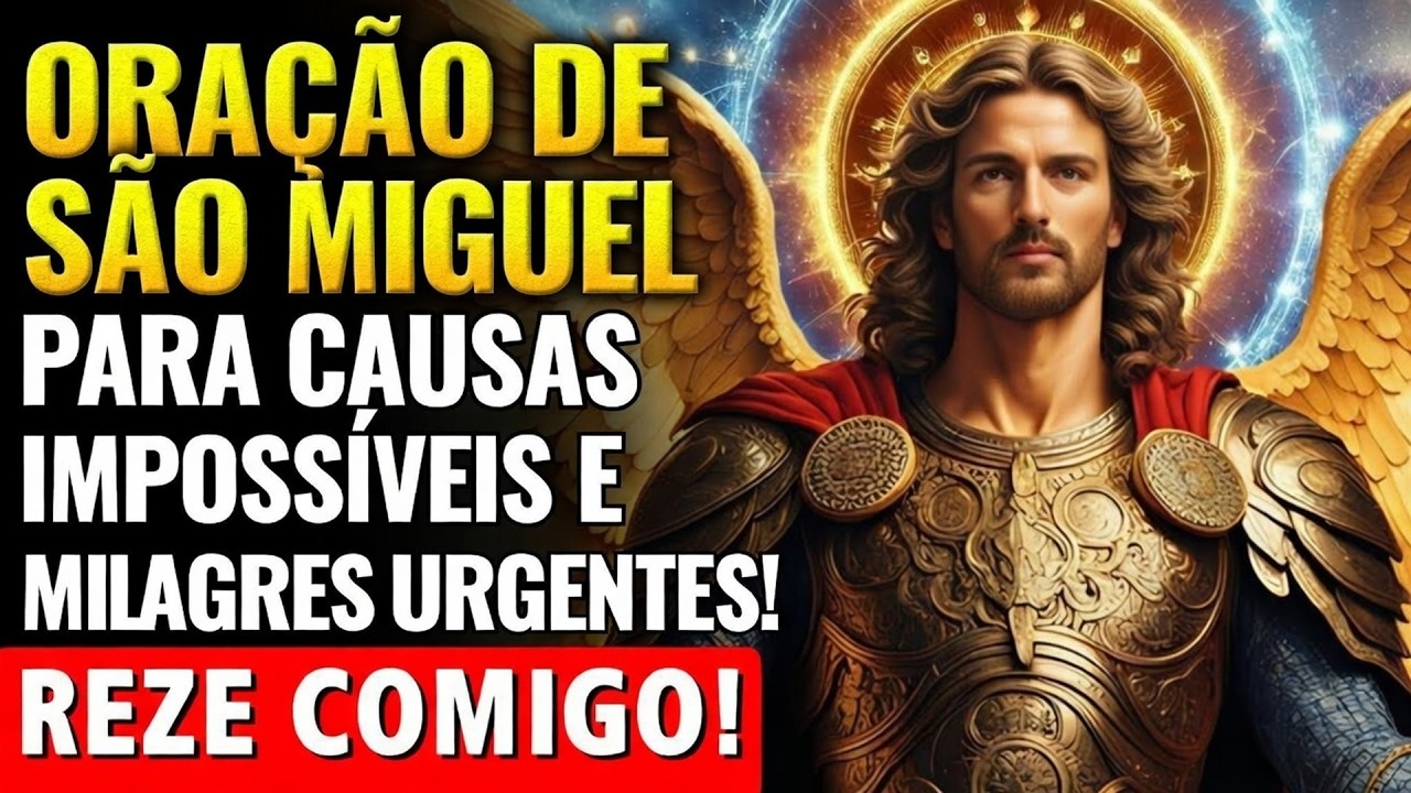 ✨ Oração de São Miguel para Causas Impossíveis e Milagres Urgentes! Reze Comigo! ✨