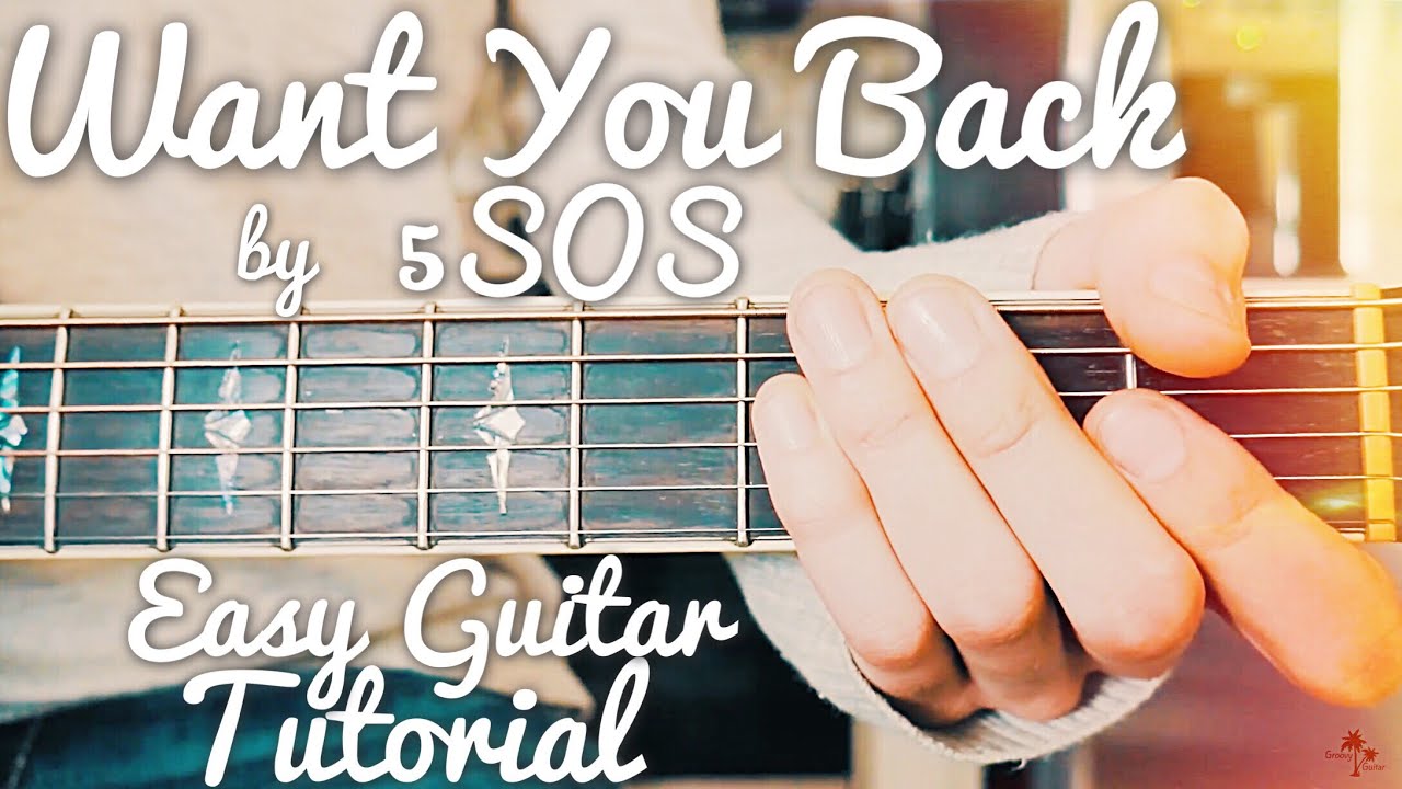 Want You Back 5 Seconds Of Summer Guitar Tutorial // Want You Back Guitar // Lesson #422