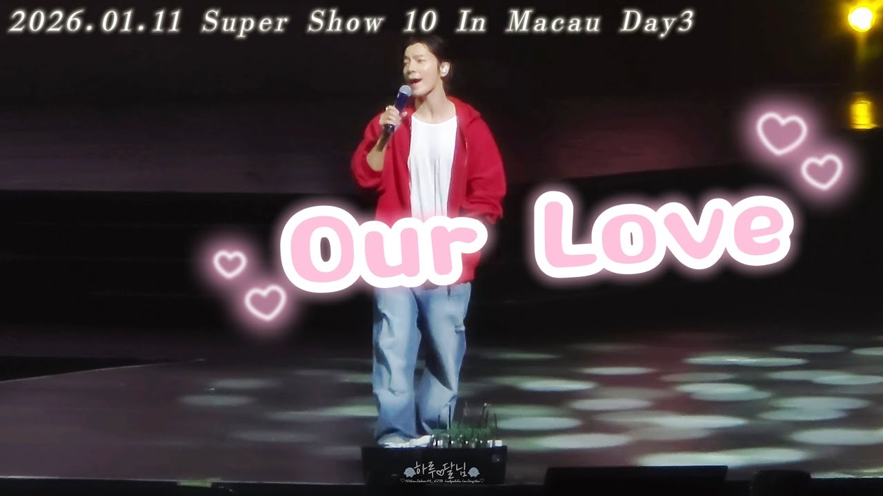 2026.01.11 Super Junior  Super Show 10 In Macau Day3 - Our Love