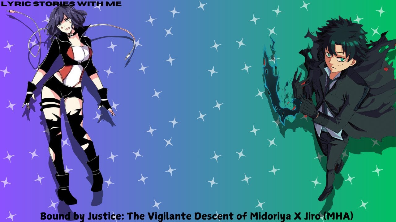 Bound by Justice: The Vigilante Descent of Midoriya X Jiro (MHA)