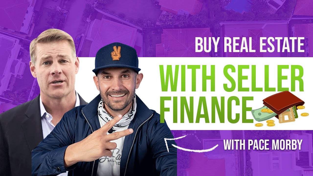 How to Buy Real Estate with Seller Finance with Pace Morby & Clint Coons