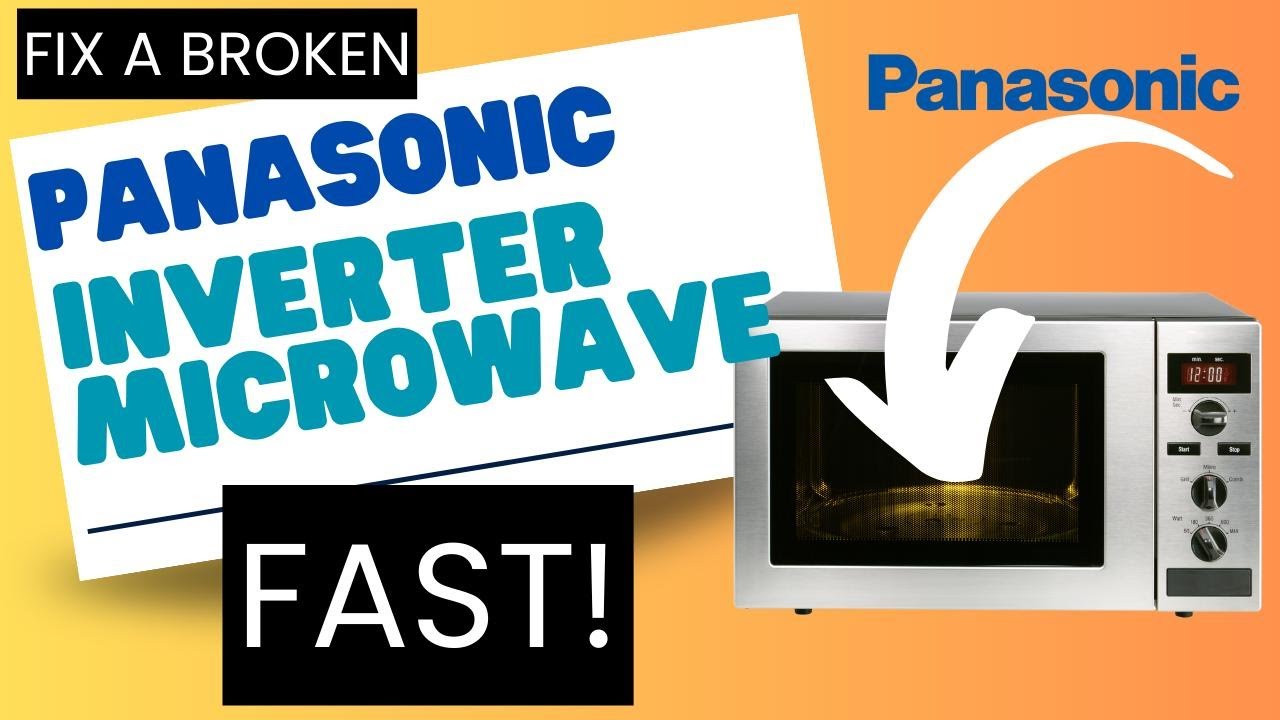 Микроволновая печь Panasonic с инвертором не работает? Как быстро исправить с помощью этого руков...