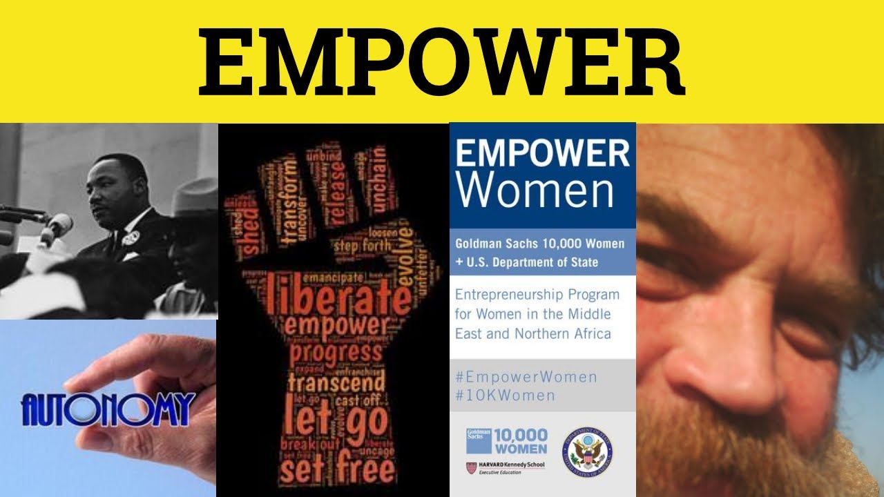 🔵 Empower Empowerment - Empower Meaning - Empowerment Examples - Formal English