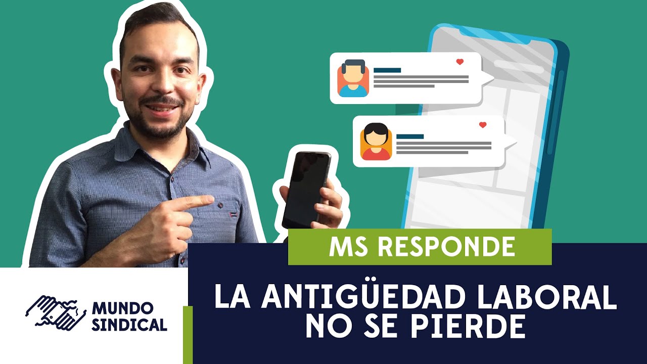Nuevo MS Responde #7 :La Antigüedad laboral no se pierde