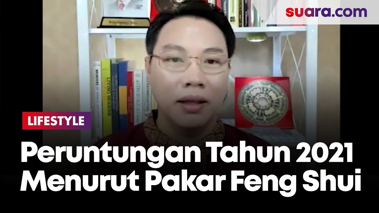 Peruntungan Tahun 2021 Menurut Pakar Feng Shui