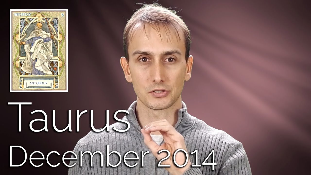 Taurus December 2014 Horoscope - Sidereal Astrology