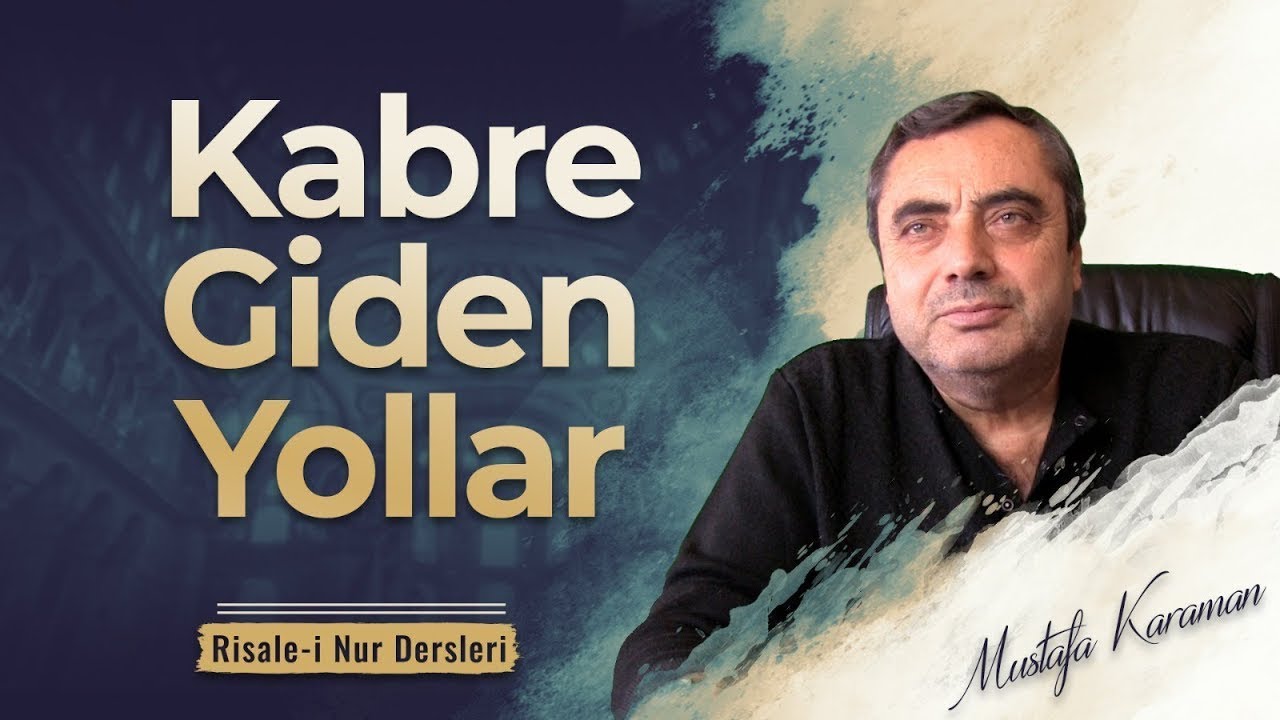 Mustafa Karaman - Kabre Giden Yollar