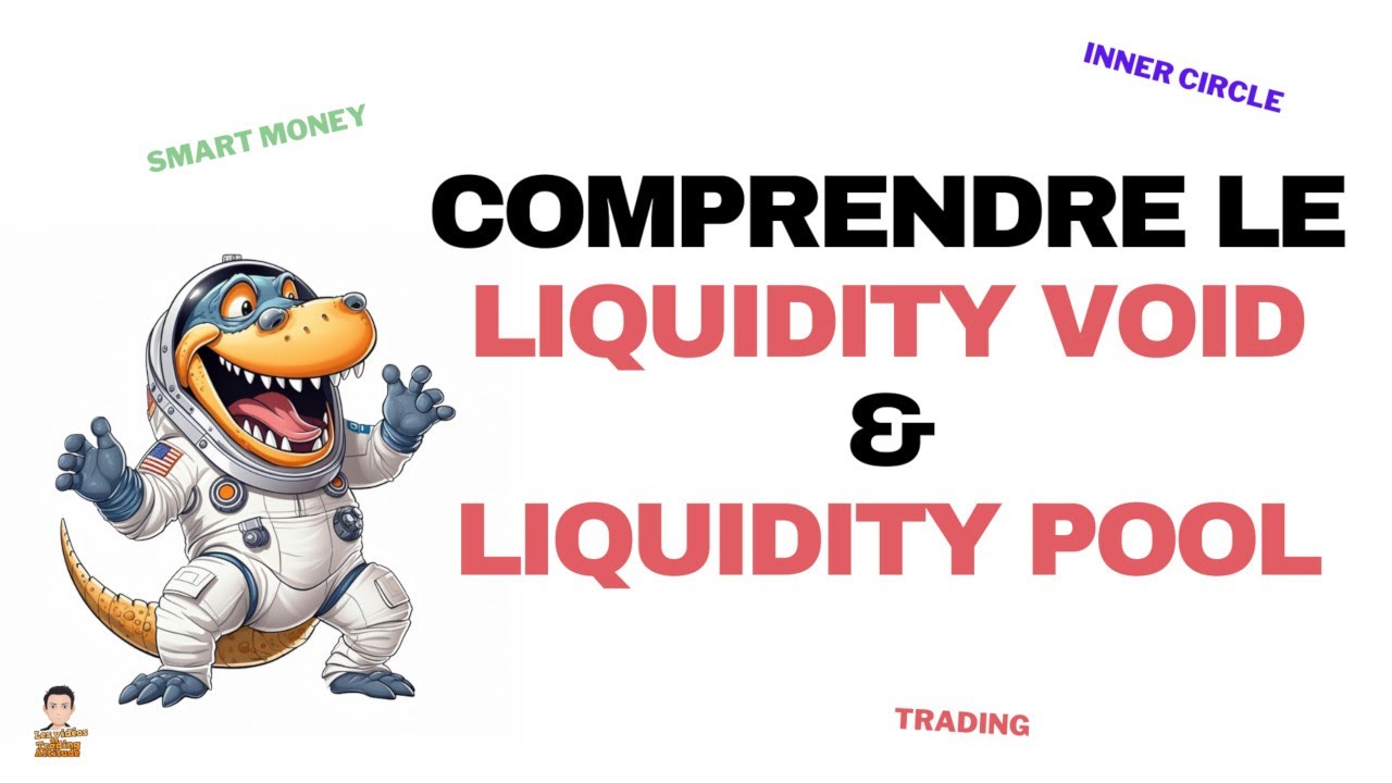 SMC Francais : comprendre le Liquidity Void et les Liquidity Pools en Smart Money Trading