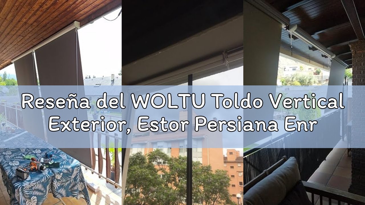 Reseña del WOLTU Toldo Vertical Exterior, Estor Persiana Enrollable Retráctil con Manivela Manual, E
