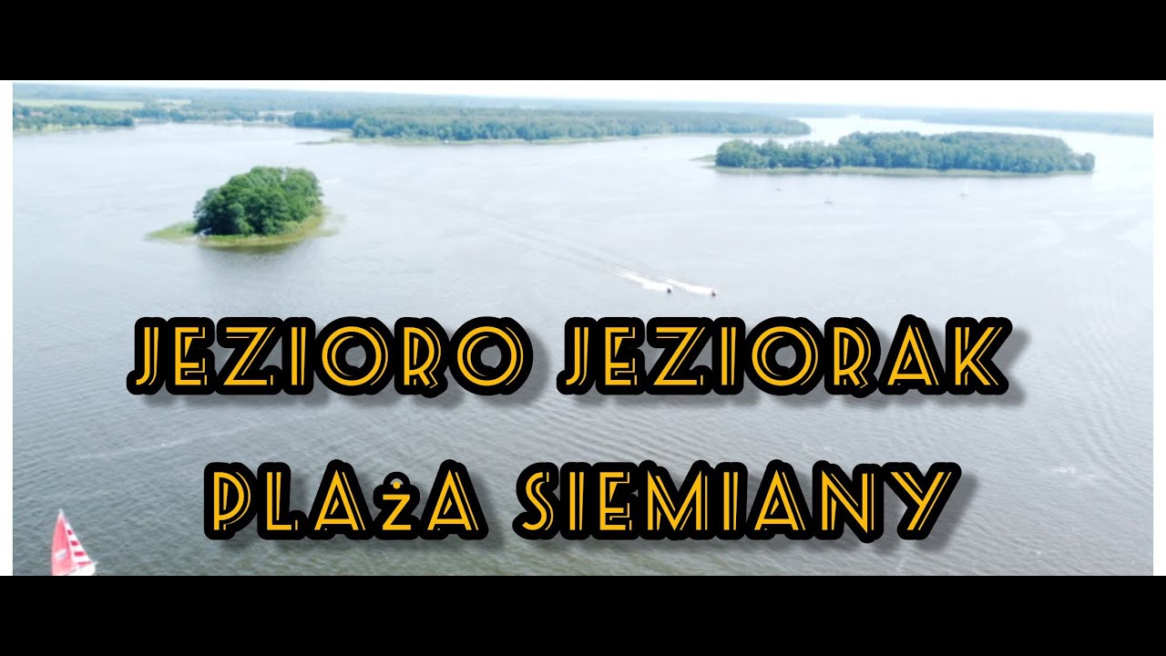 Jezioro Jeziorak plaża w Siemianach z drona!