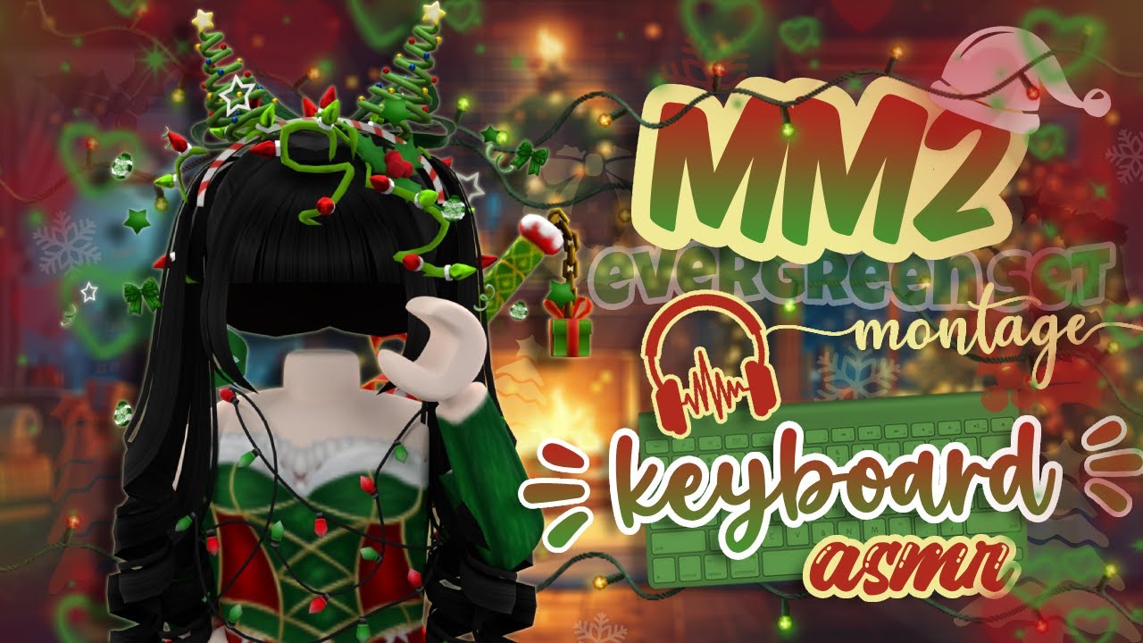˗ˏˋ MM2 Evergreen set montage + Keyboard ASMR ! ✧.* ˊˎ-  !Roblox Murder Mystery 2!