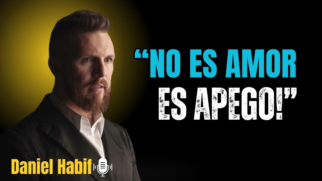 ¿Por qué nos apegamos a la persona equivocada? | Daniel Habif