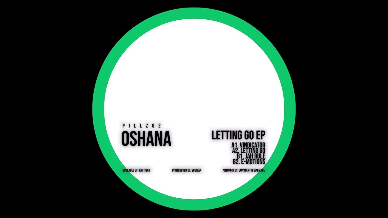PREMIERE: Oshana - Letting Go [PILLZ002]