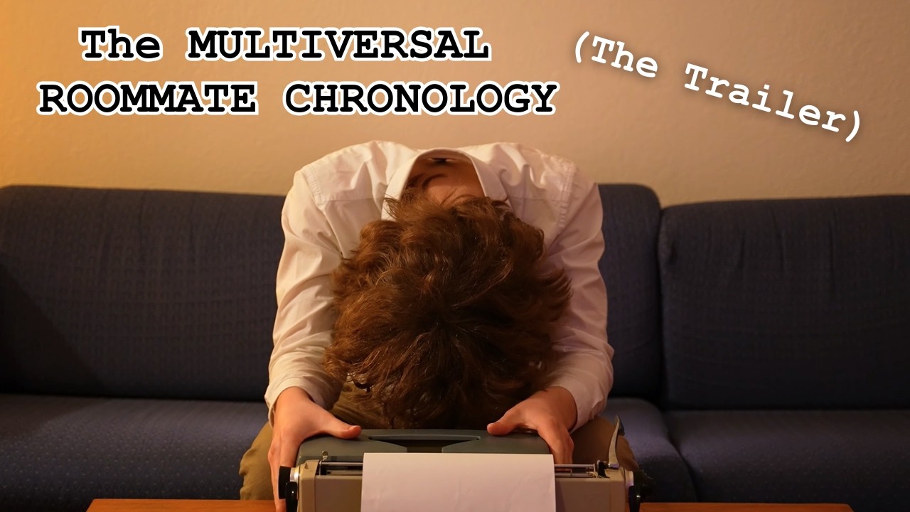The Multiversal Roommate Chronology - The TRAILER