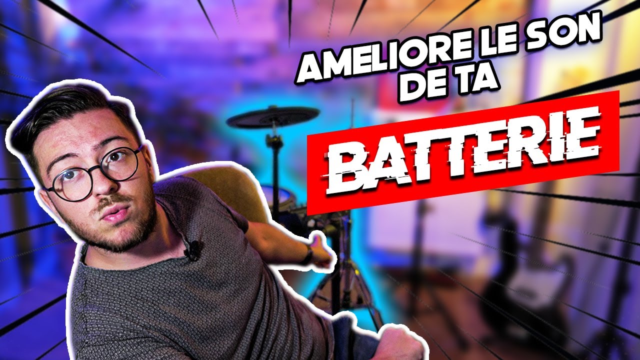 Comment Améliorer le Son de Ta Batterie Électronique ?