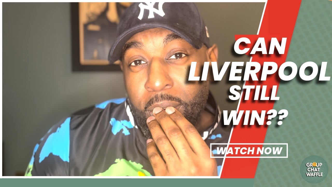 CAN LIVERPOOL STILL WIN THE LEAGUE?! | TOP 4 RACE??