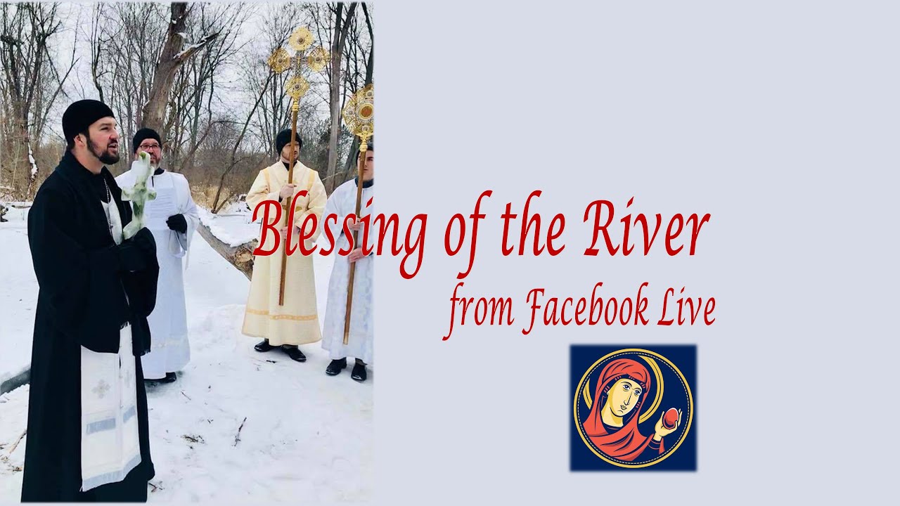 Theophany River Blessing 2021