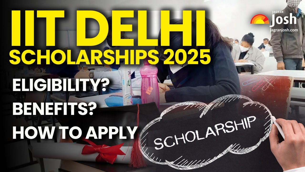 IIT Delhi Scholarships 2025: Eligibility, Benefits, and How to Apply