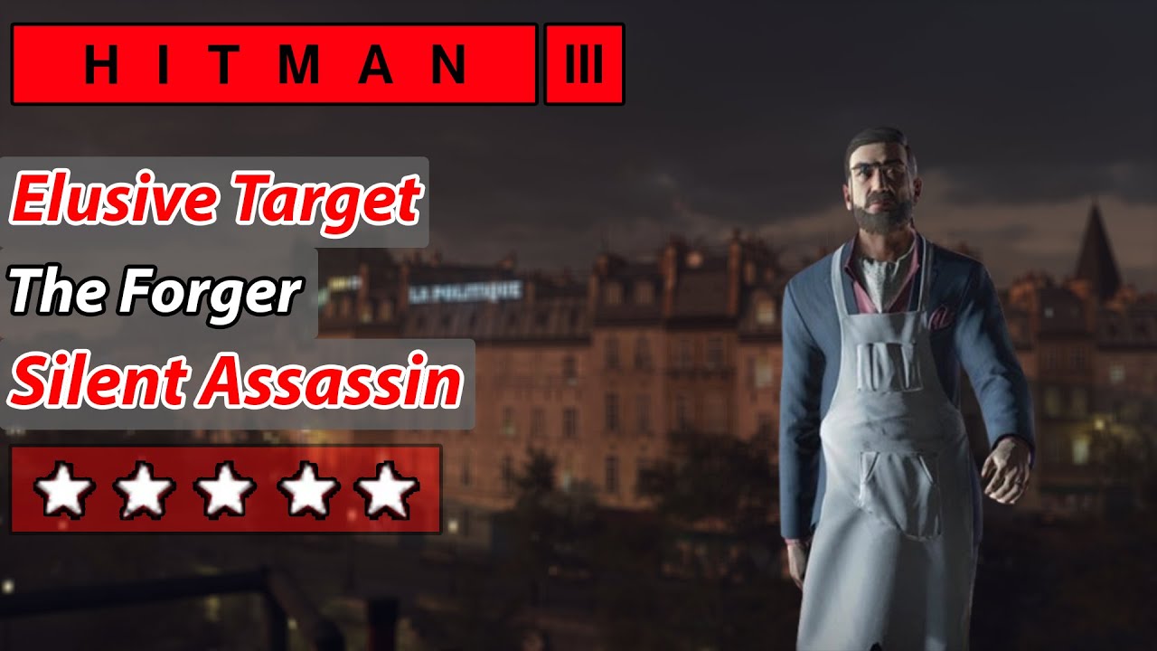 HITMAN 3 - Elusive Target - The Forger - Silent Assassin