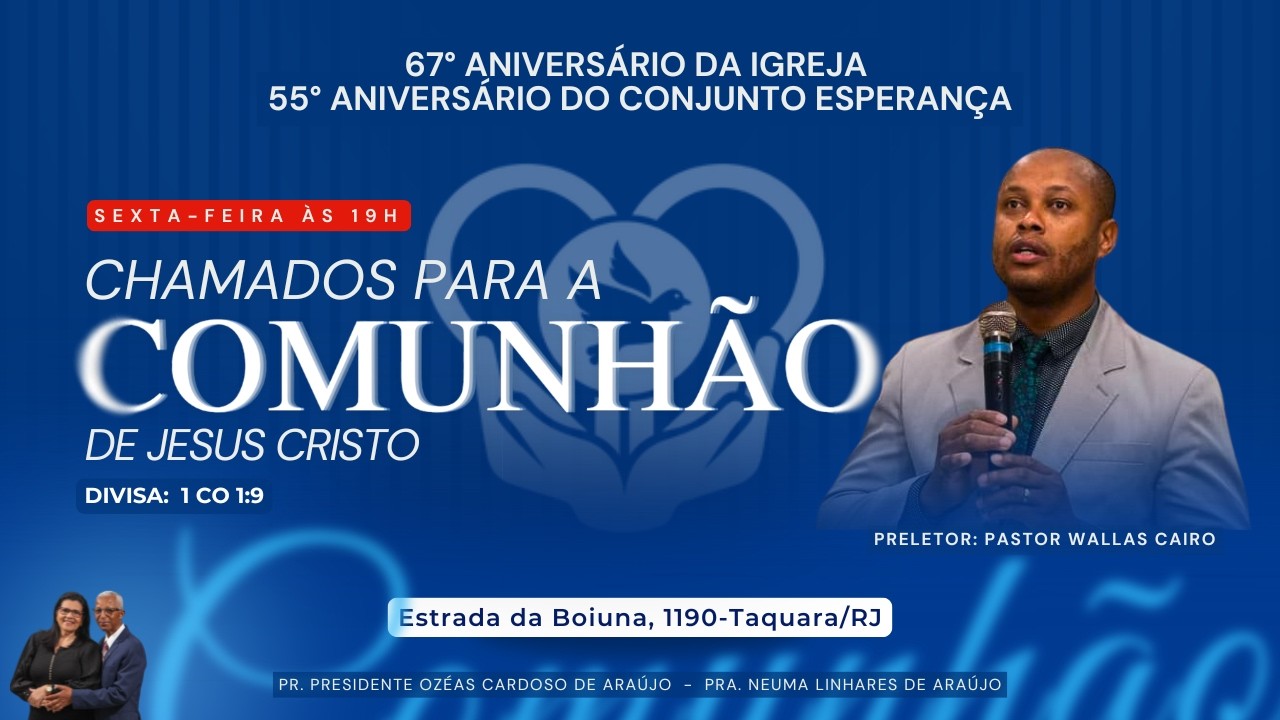 IEADB | 67° ANIVERSÁRIO DA IGREJA E  55° ANIVERSÁRIO DO CONJUNTO ESPERANÇA (SEXTA) - 27/02/2026