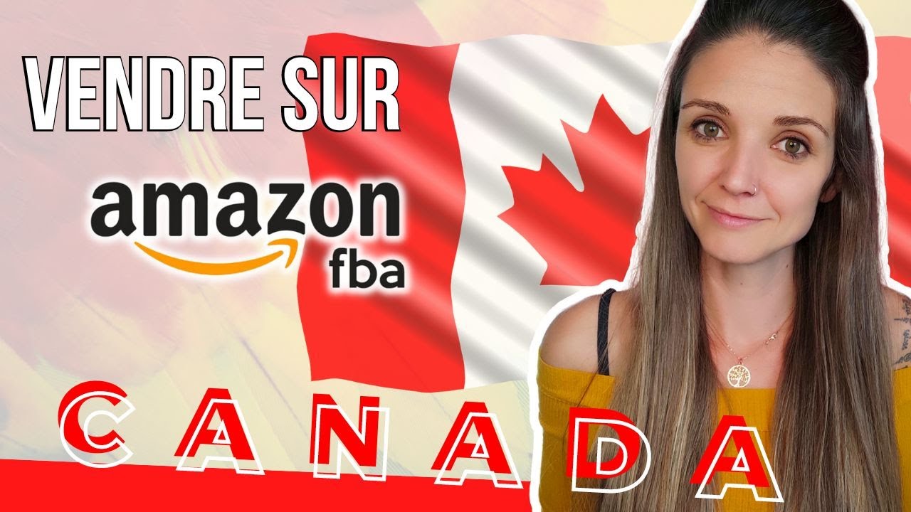Comment vendre sur Amazon pour un Canadien | Québec
