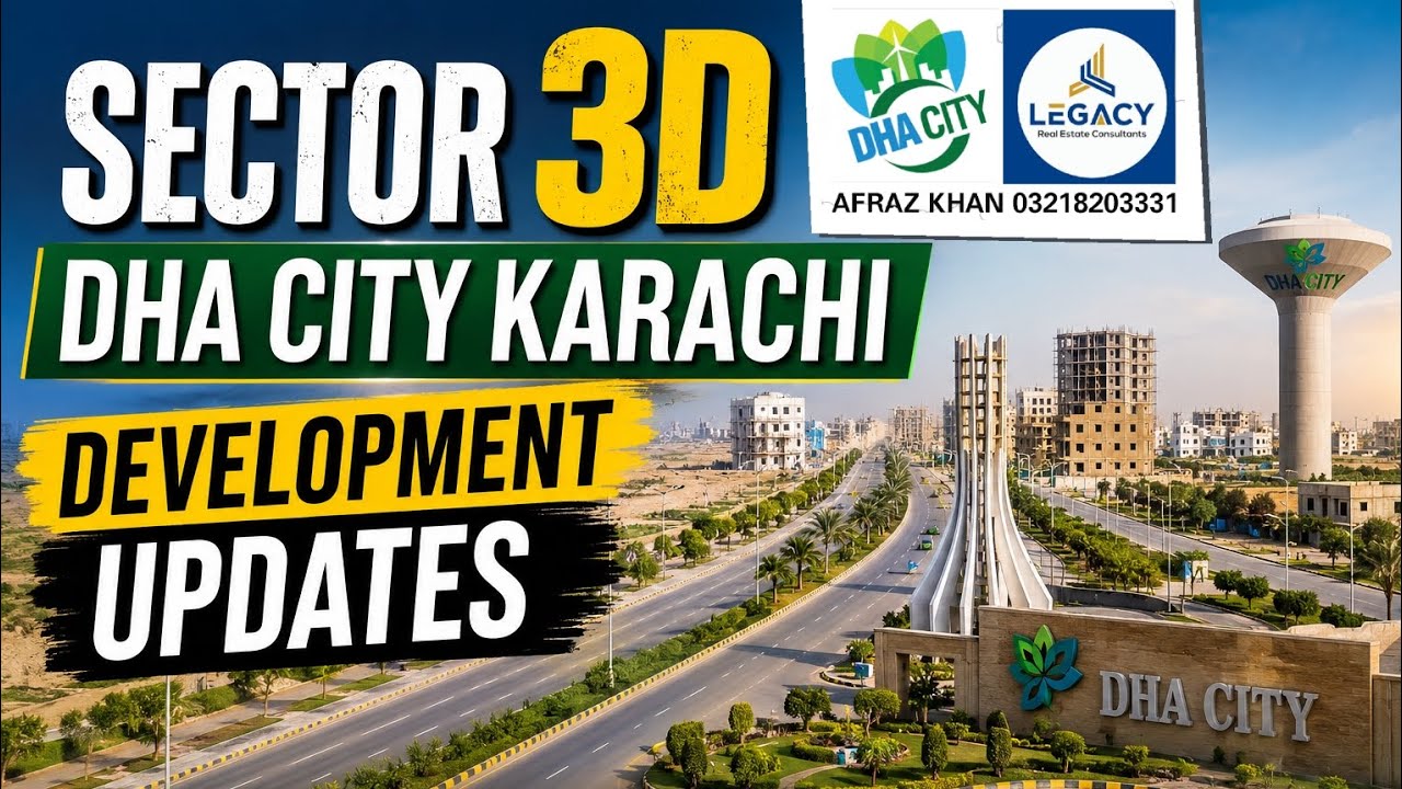 Sector 3D DHA City Karachi | Development Updates May 2026