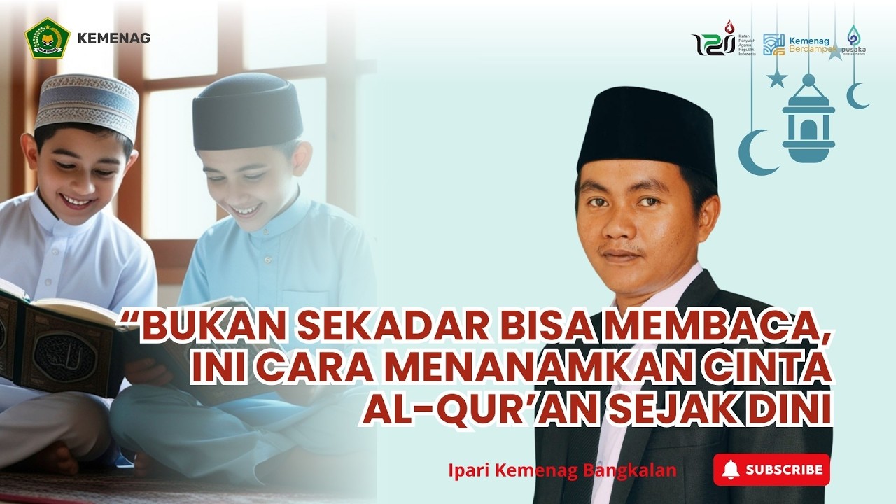 Bukan Sekadar Bisa Membaca, Ini Cara Menanamkan Cinta Al-Qur’an Sejak Dini