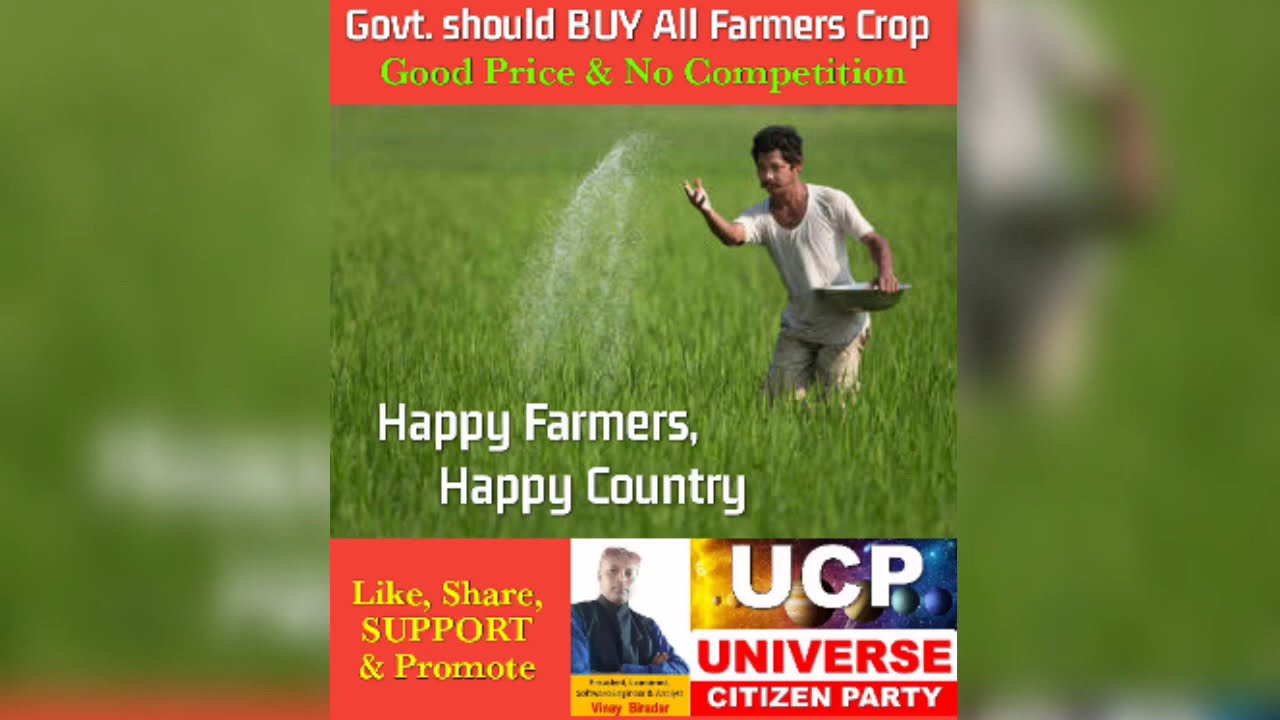 Government should  BUY 💯% All Farmers Crop, said by Universe Citizen Party President, Vinay Biradar