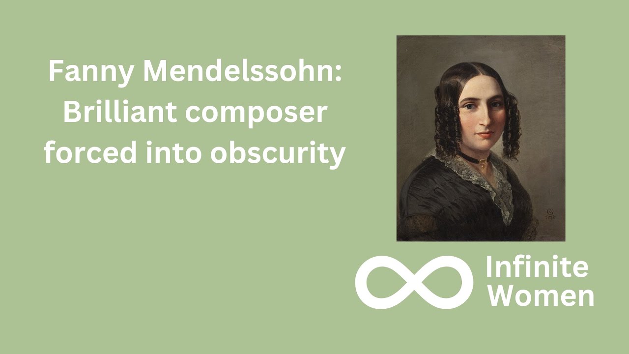 Fanny Mendelssohn: Brilliant composer forced into obscurity