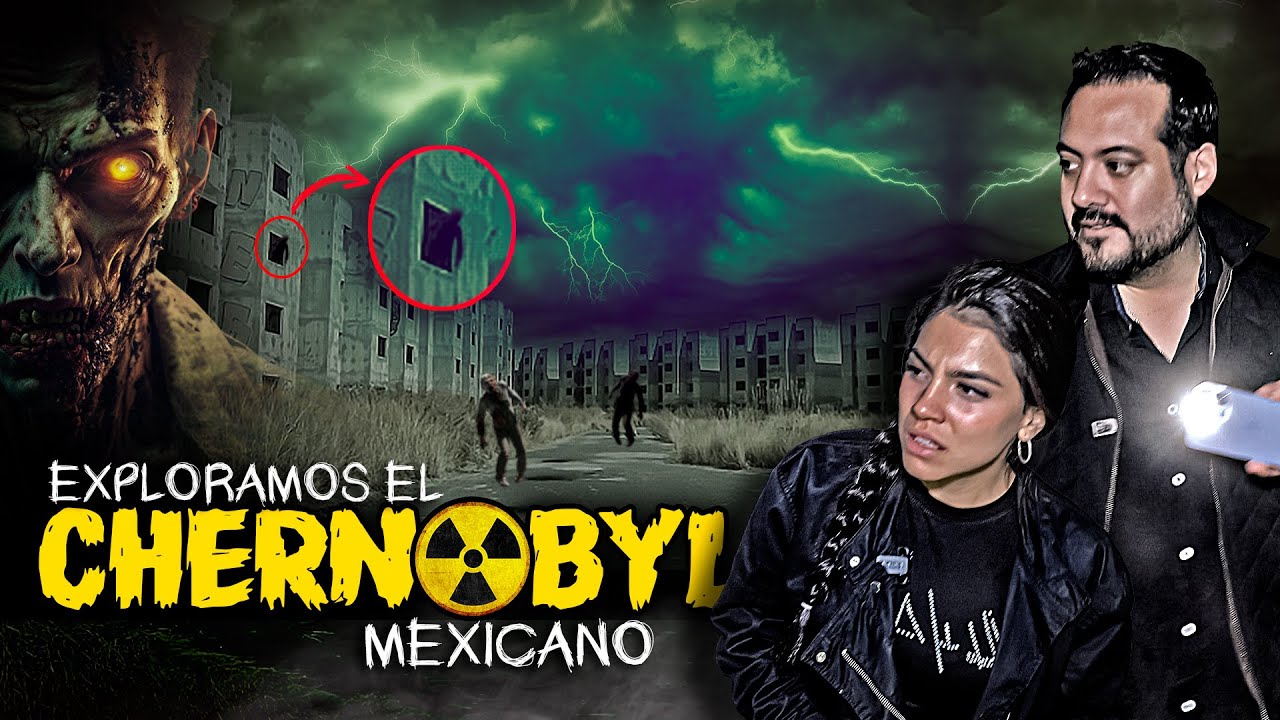 Exploramos el Chernobyl Mexicano Ft.  @Clau Rizo ​