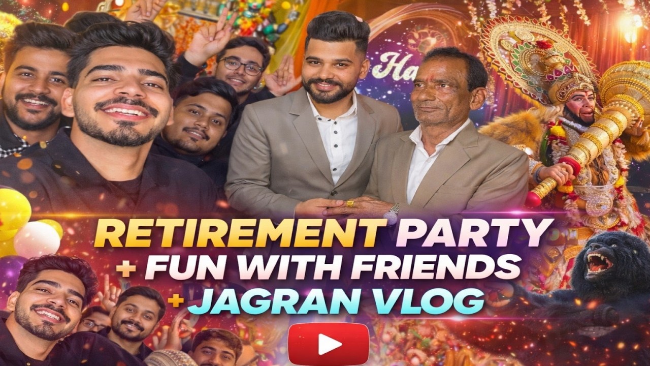Jatin Ke Papa Ki Retirement Party 🎉 | Dosto Ke Saath Bawal Masti | Jagran Night Vlog