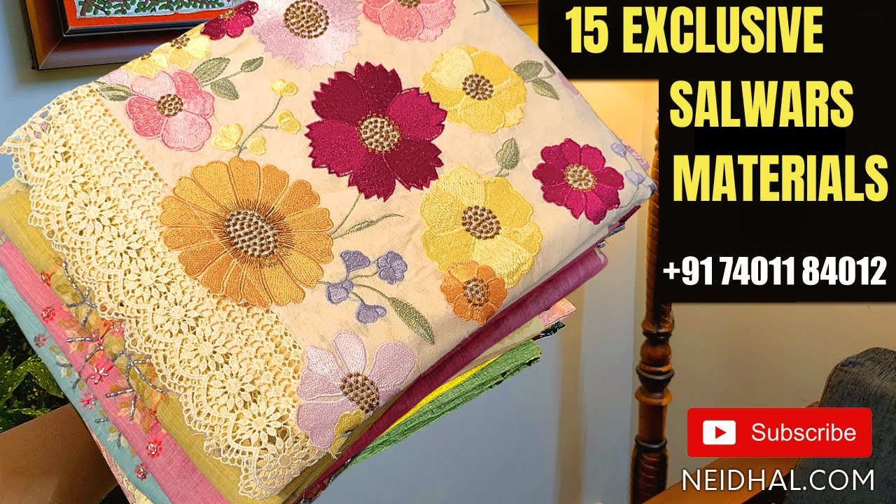15 New Salwar Material Designs | NEIDHAL.COM | WhatsApp +917401184012 | JULY 27  #3485 🌺🌺🌺