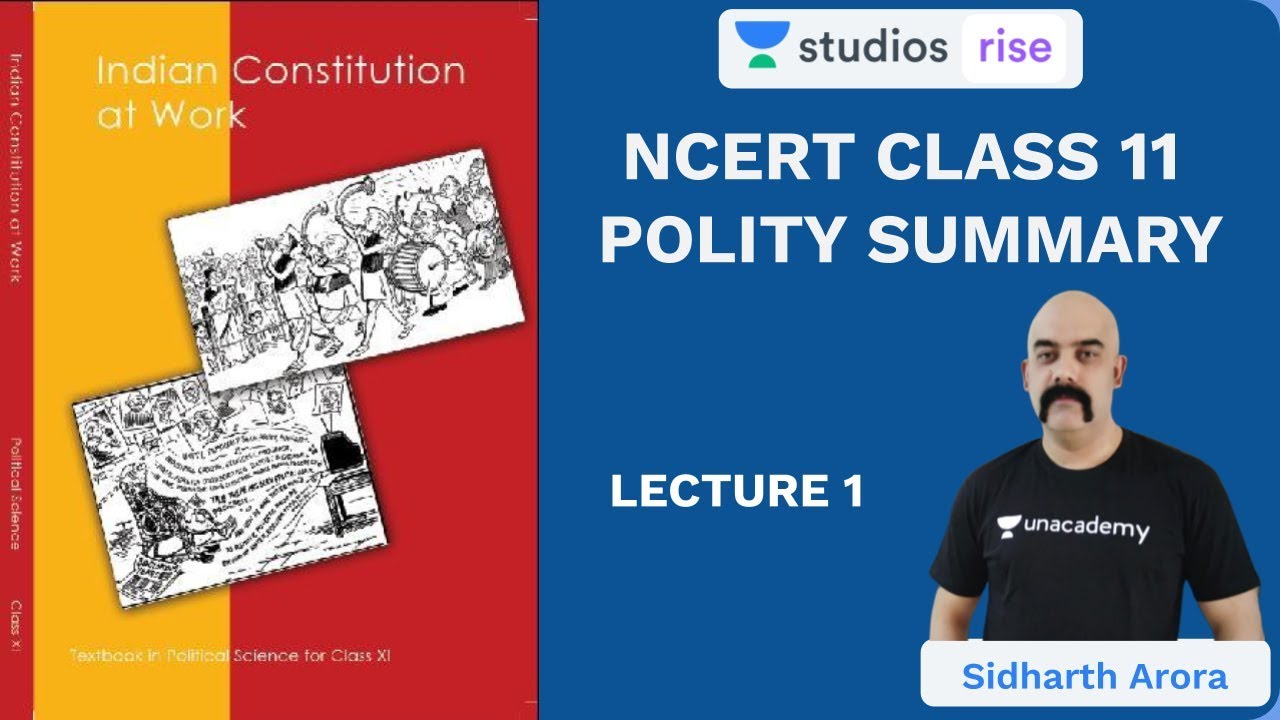 L1: Chapter 1 Part 1 | Class 11 NCERT Polity Summary | UPSC CSE/IAS 2020 | Sidharth Arora